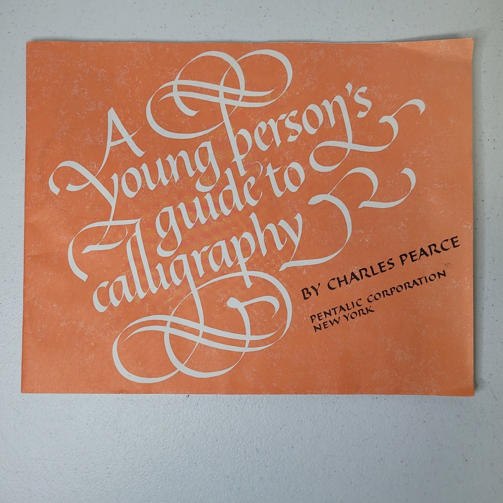 Young Persons Guide to‎ Calligraphy Large 1980 by Charles Pearce